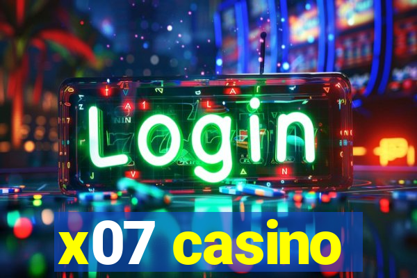 x07 casino